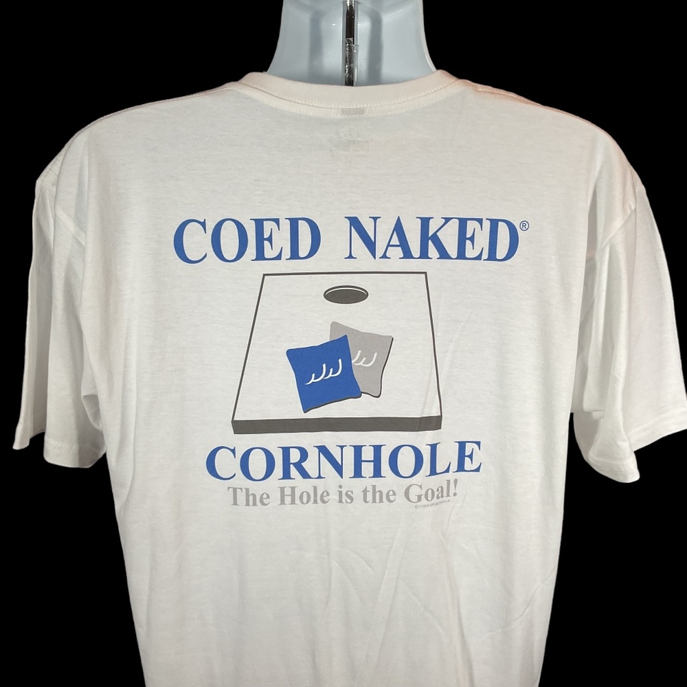 Coed Naked Cornhole “ the hole is the goal” Graphic Tee Shirt NWOT Men’s SZ L